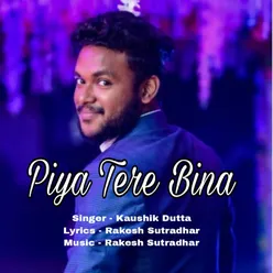 Piya Tere Bina